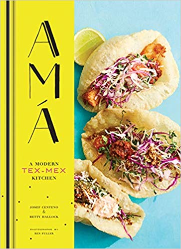 AMÁ - A Modern Tex-Mex Kitchen Cookbook Review