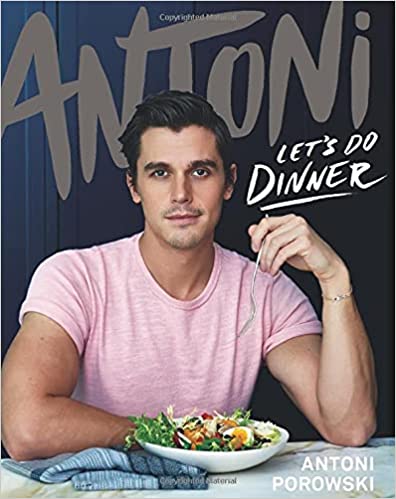 Antoni:  Let's Do Dinner Cookbook Book Review