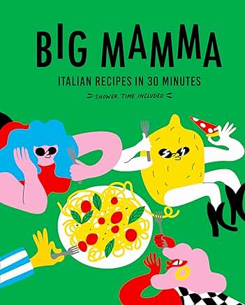 Big Mamma Italian Recipes in 30 Minutes Review