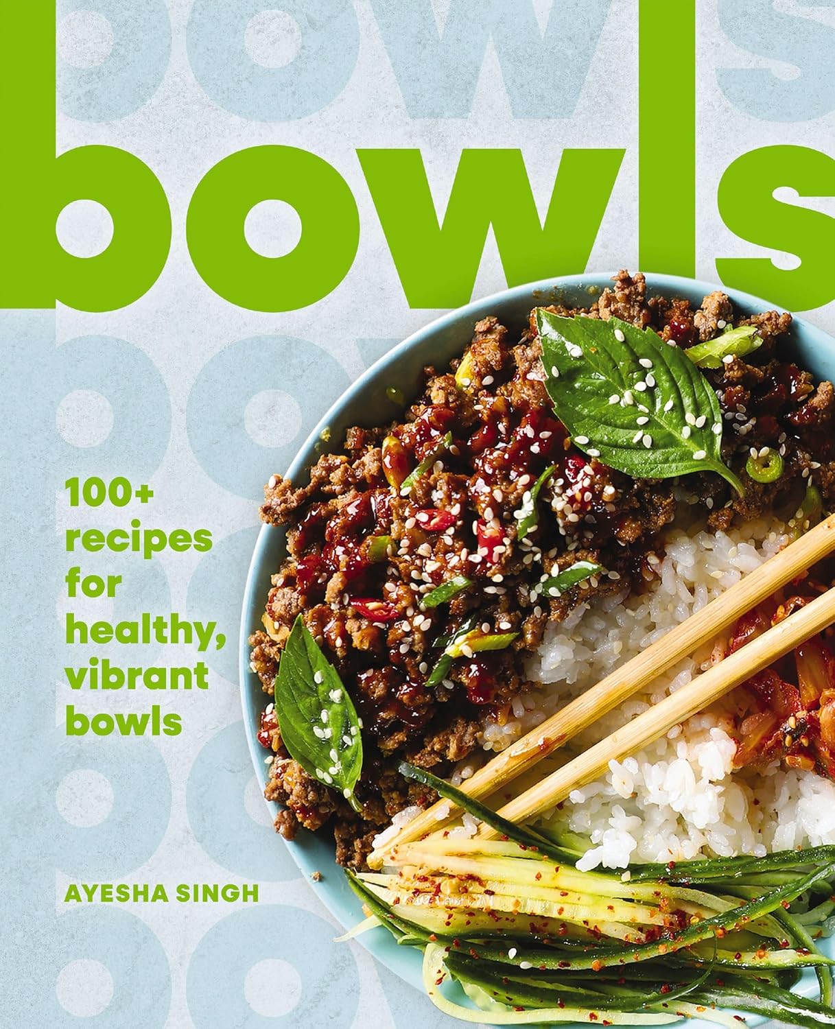 Bowls - Healthy, Vibrant Bowls Cookbook Review