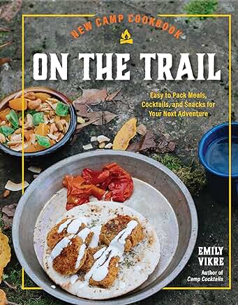 New Camp Cookbook On the Trail Cookbook Review