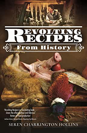 Revolting Recipes from History Book Review