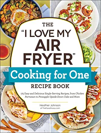 I Love my Air Fryer - Cooking for One Review