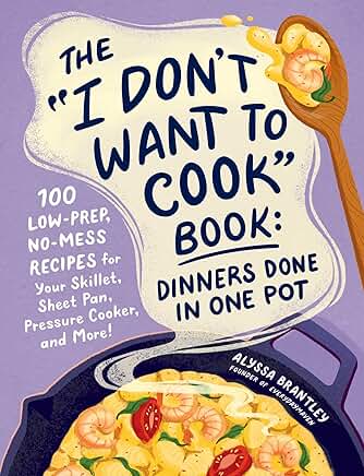 The I Don't Want to Cook Book Cookbook Review