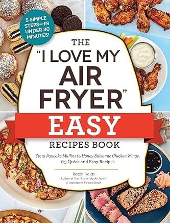 The I Love My Air Fryer Easy Recipes Book Review