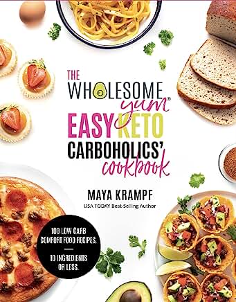 The Wholesome Yum Easy Keto Carboholics' Cookbook