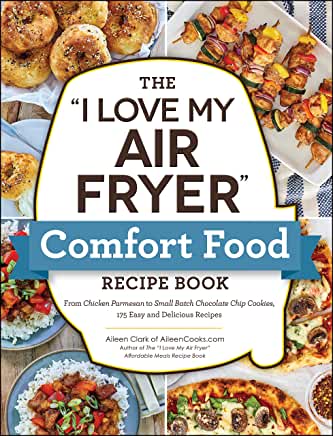 The I Love My Air Fryer Comfort Food Book Review