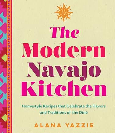 The Modern Navajo Kitchen Cookbook Review