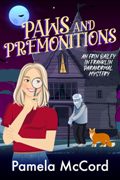 Paws and Premonitions Cozy Book Review